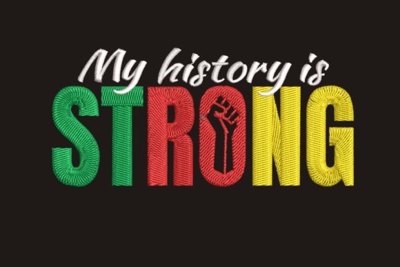 My History is Strong Embroidery Review
